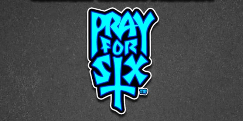 Pray for Six