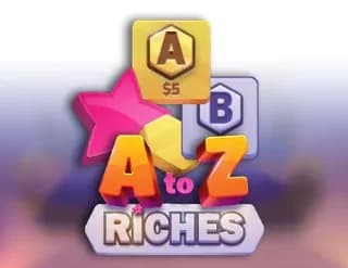 A to Z Riches